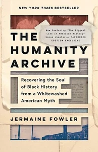 Jermaine Fowler The Humanity Archive (Paperback, Brand New, Ships Fast) - Picture 1 of 1