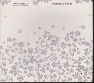 LISA DEROSIA & LUSH BUDGET CD: ""YESTERDAY IS GONE"" BRANDNEU VERSIEGELT 2003 - Bild 1 von 2