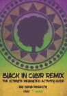 Black In Color Remix The Ultimate Melanated Activity Guide By Sarah Modesty En