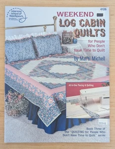 Weekend Log Cabin Quilts People Who Don't Have Time To Quilt Book 3 by Michell - Picture 1 of 2