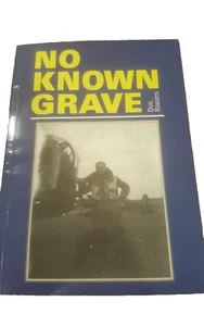 SIGNED No Known Grave by Don Roberts RAF Bombing Runs WWII Free Shipping - Picture 1 of 3