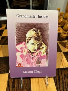 Grandmaster Insides. The Inner World of Maxim Dlugy. NEW CHESS BOOK - Imagen 1 de 3