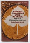 Arvores e madeiras ?teis do Brasil, Handbuch der brasilianischen Dendrologie - Edgard Bl?