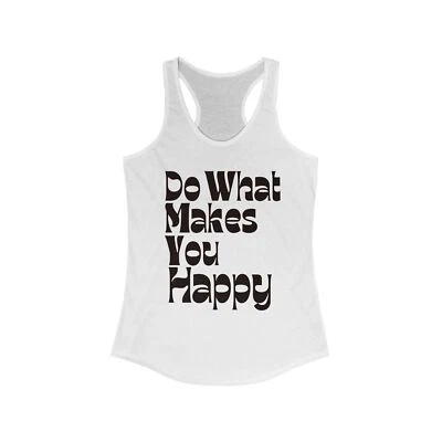 Camiseta sin mangas Do What Makes You Happy para mujer, camisa de motivos, tanques positivos, regalo para mamá Foto 1 de 2