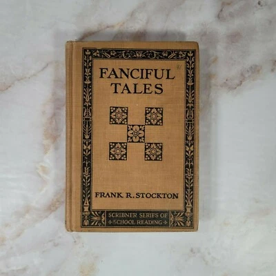Fanciful Tales Frank R Stockton Scribners 1894 Hardcover School Reading Book - Image 1 of 4