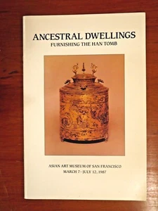 Ancestral Dwellings: Furnishing the Han Tomb. Asian Art Museum, San Francisco - Picture 1 of 1