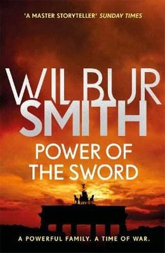Power of The Sword The Courtney Series 5 by Wilbur Smith 9781785766862