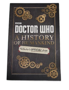 Doctor Who: Eine Geschichte der Menschheit: Der offizielle Leitfaden des Doktors (2016 Taschenbuch) - Bild 1 von 13