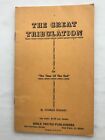 The Great Tribulation Or "The Time Of The End" - Charles Stanley - Booklet