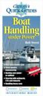 Boat Handling Under Power: A Captain's Quick Guide by Sweet, Robert J.