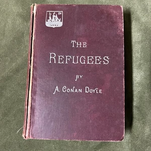 THE REFUGEES - A Tale of Two Continents by A. Conan Doyle - 1st Ed - London - Picture 1 of 11