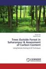 Trees Outside Forest in Saharanpur & Assessment of Carbon Content Using Rem 1956