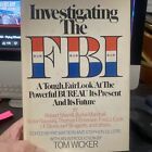 Investigating the FBI by Tom Wicker  Hardcover. 1973
