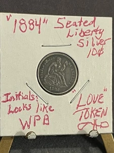 Love Token 1884 libertad sentada plata 10c diseño muy ornamentado con iniciales sin precio base + $1 sh - Imagen 1 de 3
