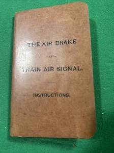 The Air Brake and Train Air Signal Instructions 1908 Pennsylvania Railroad Co - Picture 1 of 9
