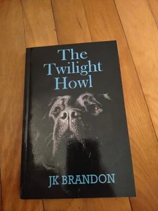 The Twilight Howl - Paperback By Brandon, JK - VERY GOOD - Picture 1 of 2