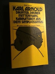 Drunter, drüber, mittenmang Karl Arnold Karikaturen aus dem Simplicissimus - Bild 1 von 1
