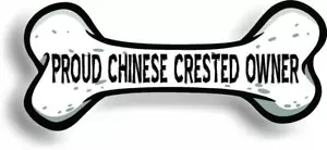 Proud Chinese Crested Owner Bone Car Magnet Bumper Sticker 3"x7" - Picture 1 of 5