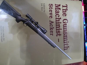 THE GUNSMITH MACHINIST BY STEVE ACKER - Picture 1 of 1