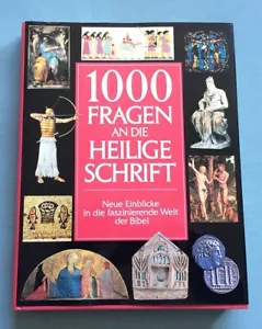 1000 Fragen an die Heilige Schrift.
Neue Einblicke in die faszinierende Welt de - Bild 1 von 1