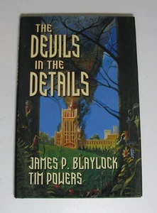 THE DEVILS IN THE DETAILS By JAMES P. BLAYLOCK & TIM POWERS HB (LIMITED/SIGNED) - Picture 1 of 4