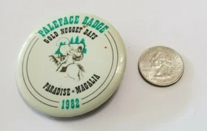 1982 Gold Nugget Days-Paleface Badge - Paradise & Magalia - Pinback - Picture 1 of 2