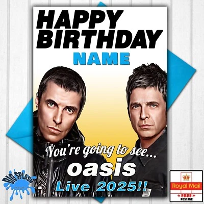 BIG SPLASH DESIGNS You're Going to See OASIS LIVE 2025 Personalised Birthday Card Any Name