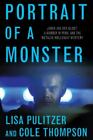 Portrait of a Monster: Joran Van Der Sloot, a Murder in Peru, and the Natalee...