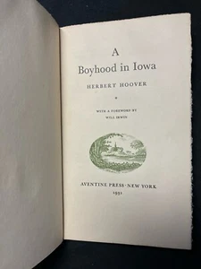 A Boyhood in Iowa Herbert Hoover with A Foreword by Will Irwin Limited 1st Ed. - Bild 1 von 15