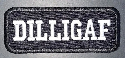 "DILLIGAF" Words Slogan Letters Message Patch A902 - Image 1 of 2