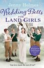 Wedding Bells for Land Girls (Land Girls 2) by Holmes, Jenny Book The Cheap Fast