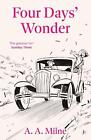 Four Days&#39; Wonder by A.A. Milne Paperback Book