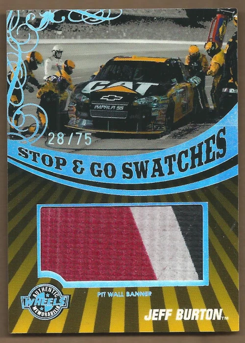 2009 Wheels Main Event Stop Go Swatches Pit Banner Holofoil Jeff Burton75 Racing - Image 1 of 1