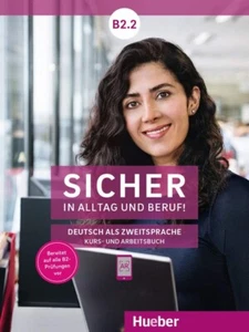 Hueber SICHER IN ALLTAG UND BERUF! Kurs- und Arbeitsbuch B2.2 9783191212094 - Bild 1 von 1