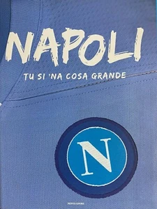 (Calcio) NAPOLI - TU SI' NA COSA GRANDE - Mondadori 2010 - Imagen 1 de 1