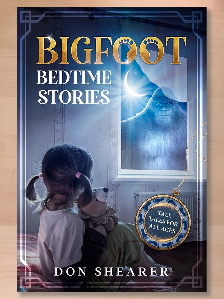 Bigfoot Bedtime Stories Tall Tales for All Ages by Don Shearer