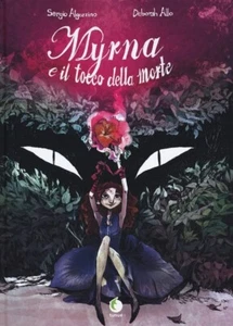 Myrna e Il Tocco della Morte - Opera di Sergio Algozzino e Deborah Allo - Tunué - Foto 1 di 3