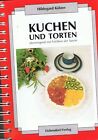 Hildegard Kölzer Kuchen und Torten 1993 auf 131 Seiten Eichendorf Verlag