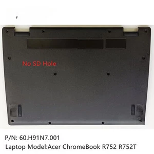 New For Acer ChromeBook R752 R752T Lower Bottom Base Cover Case 60.H91N7.001 - Afbeelding 1 van 5