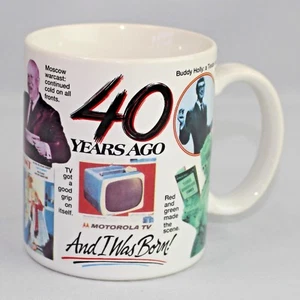 40 Years Ago and I Was Born Coffee Mug 1954 Birth Year - Picture 1 of 8