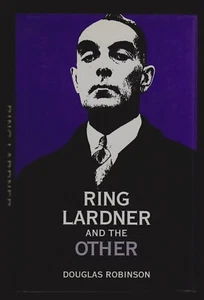 Douglas Robinson, Ring Lardner und der andere, Oxford University Press, 1992 - Bild 1 von 6