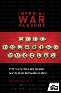 The Imperial War Museums Code-Breakin... By Imperial War Museum,Galland, Richard - Picture 1 of 1