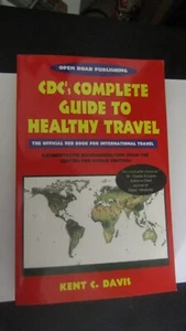 CDC's Complete Guide To Healthy Travel By Kent C. Davis 1997 1st Edition - Imagen 1 de 3