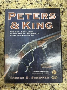 Peters and King: The Birth & Evolution of the Peters Cartridge Co. & the King .. - Bild 1 von 5