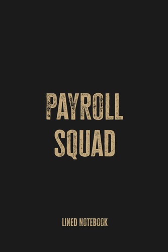 Payroll Squad: Blank Lined Notebook Journal - Funny Saying Work Gag ...