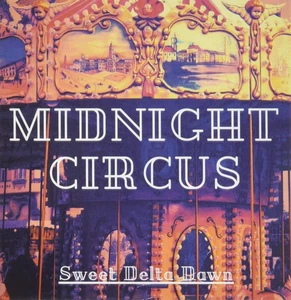Sweet Delta Dawn Midnight Circus (CD) - Picture 1 of 2