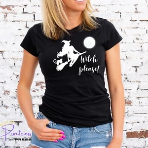 'WITCH, PLEASE!' T-SHIRT, HALLOWEEN, PAGAN, EMO, GOTH, CRAFT, Unisex or Lady Fit - Picture 1 of 4
