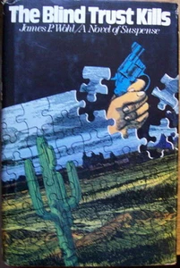 James P Wohl, The Blind Trust Kills, first edition in dust jacket - Picture 1 of 1