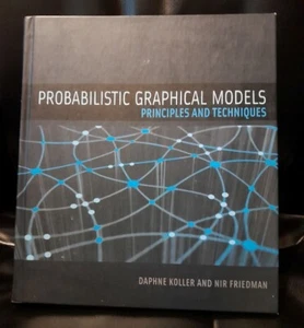 PROBABILISTIC GRAPHICAL MODELS -  2009 Principles & Techniques by Daphne Koller - Picture 1 of 2
