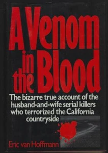 Venom in the Blood Eric Van Hoffmann 1990 1st Edition Gallego Serial Killers DJ - Bild 1 von 1